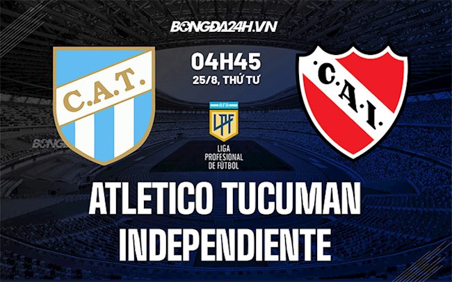 Nhận định Atletico Tucuman vs Independiente 4h45 ngày 25/8 (VĐQG Argentina 2021)