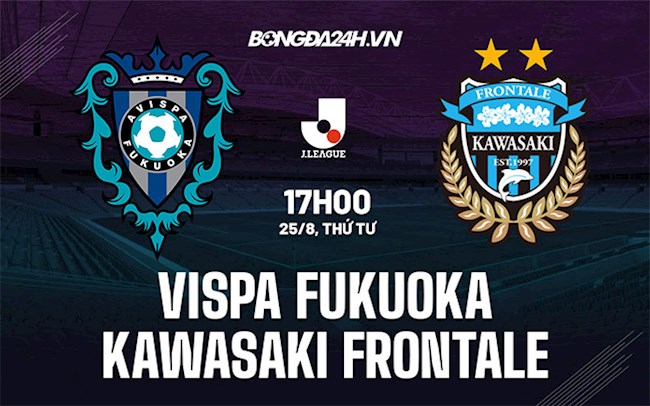 Nhận định Avispa Fukuoka vs Kawasaki Frontale 17h00 ngày 25/8 (VĐQG Nhật Bản 2021)