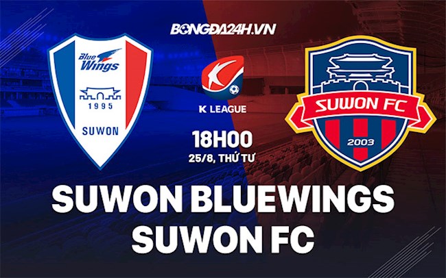 Nhận định Suwon Bluewings vs Suwon 18h30 ngày 25/8 (VĐQG Hàn Quốc 2021)