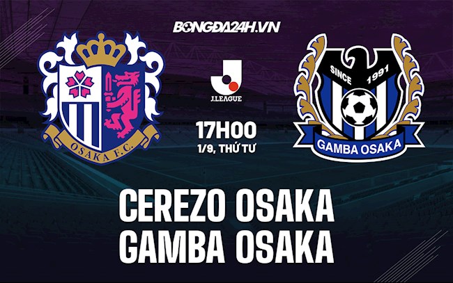 Soi kèo Cerezo Osaka vs Gamba Osaka Cúp Liên đoàn Nhật Bản 2021