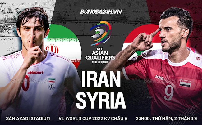 Nhận định Iran vs Syria 23h00 ngày 2/9 (Vòng loại World Cup 2022)