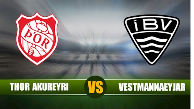 Nhận định Thor Akureyri vs Vestmannaeyjar 0h30 ngày 1/9 (Hạng 2 Iceland 2021)