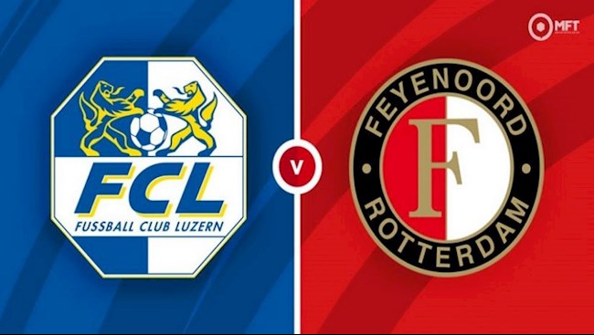 Nhận định,  Luzern vs Feyenoord 1h30 ngày 6/8 (Cúp C3 châu Âu 2021/22)