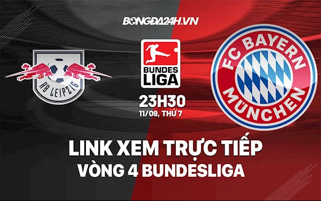 Trực tiếp Leipzig vs Bayern link xem Bundesliga 11/9/2021