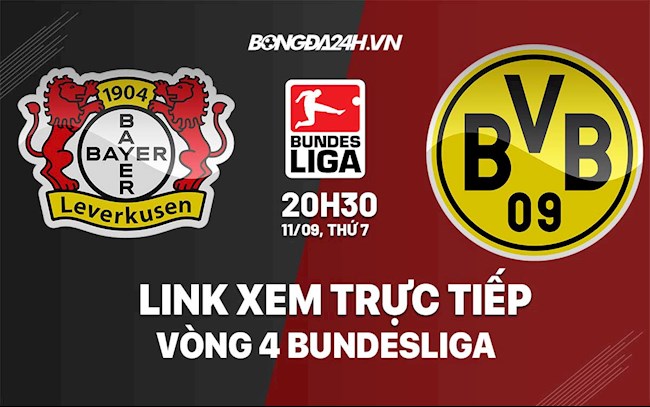 Link xem trực tiếp Leverkusen vs Dortmund vòng 4 Bundesliga 2021 ở đâu ?