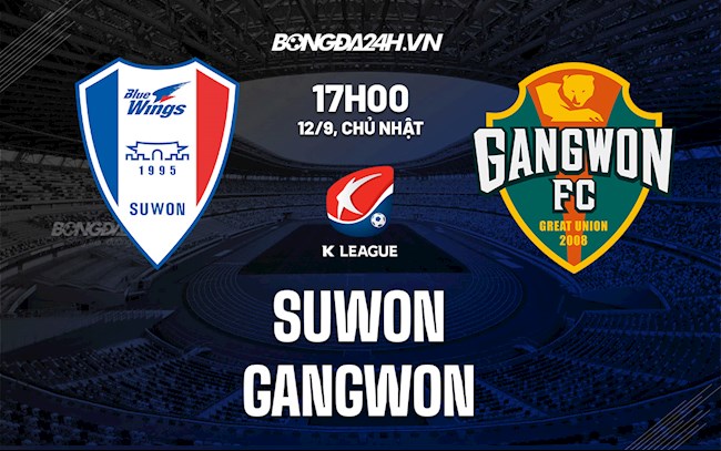 Nhận định Suwon vs Gangwon 17h00 ngày 12/9 (VĐQG Hàn Quốc 2021)