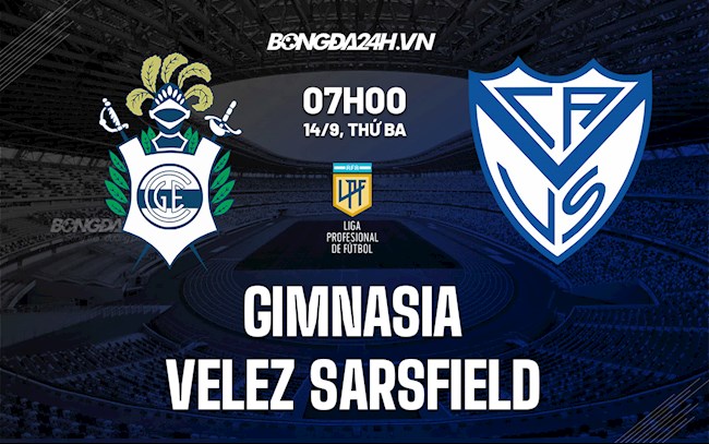 Nhận định Gimnasia vs Velez Sarsfield 7h00 ngày 14/9 (VĐQG Argentina 2021)