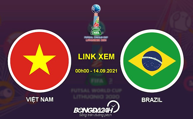 Link xem trực tiếp Việt Nam vs Brazil Futsal World Cup 2021 ở đâu ?