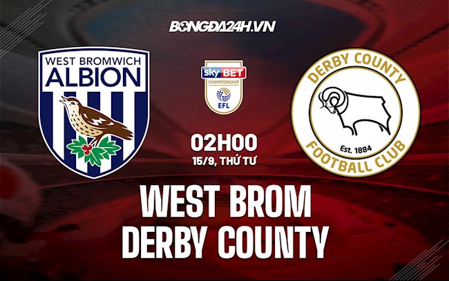 Nhận định West Brom vs Derby County 2h00 ngày 15/9 (Hạng Nhất Anh 2021/22)