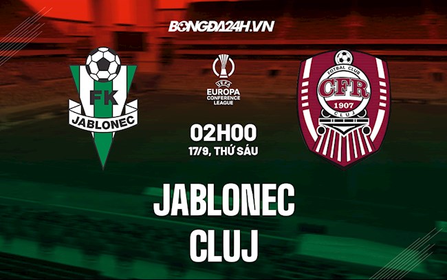 Soi kèo Jablonec vs Cluj Europa Conference League 2021/22