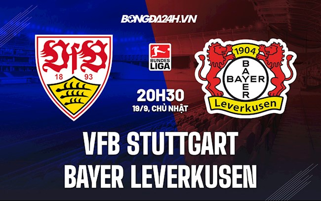 Nhân định Stuttgart vs Leverkusen 20h30 ngày 19/9 (Bundesliga 2021/22)
