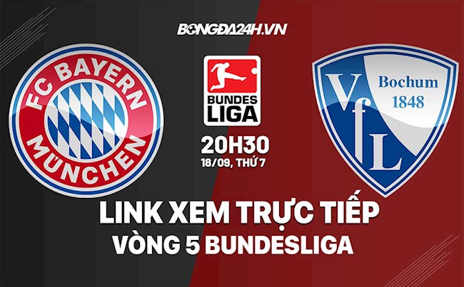 Link xem trực tiếp Bayern vs Bochum vòng 5 Bundesliga 2021 ở đâu ?