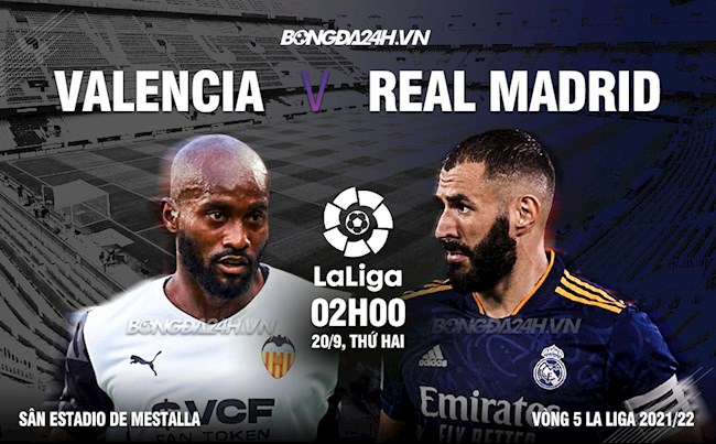 Nhận định Valencia vs Real Madrid 02h00 ngày 20/9 Nhận định Valencia vs Real Madrid 02h00 ngày 20/9