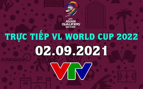 truyền hình trực tiếp world cup-Trực tiếp VL World Cup 2022 châu Á bảng B hôm nay 2/9 (Link xem VTV5, VTV6 FULL HD) 