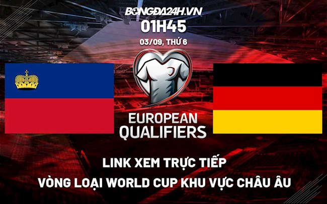Link xem trực tiếp Liechtenstein vs Đức vòng loại World Cup 2022 ở đâu ?