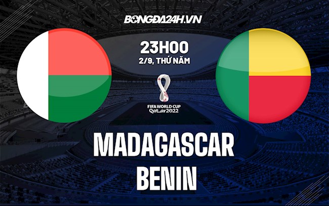 Nhận định bóng đá Madagascar vs Benin 23h ngày 2/9 (Vòng loại World Cup 2022)