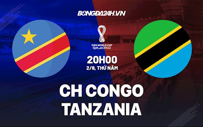 Nhận định soi kèo CH Congo vs Tanzania Vòng loại World Cup 2022