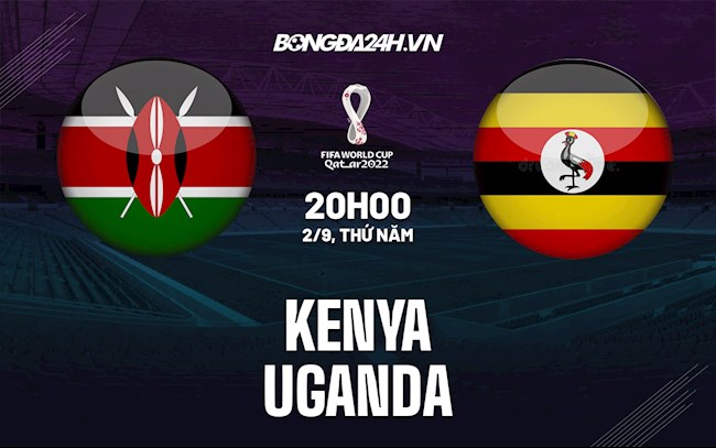 Soi kèo Kenya vs Uganda Vòng loại World Cup 2022