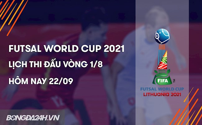 Lịch thi đấu Futsal Việt Nam hôm nay 22/9 đá mấy giờ? chiếu kênh nào?