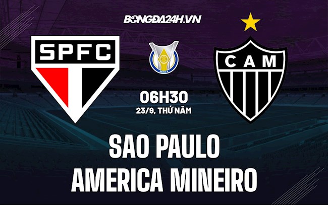 Nhận định Sao Paulo vs America Mineiro 6h30 ngày 23/9 (VĐQG Brazil 2021)
