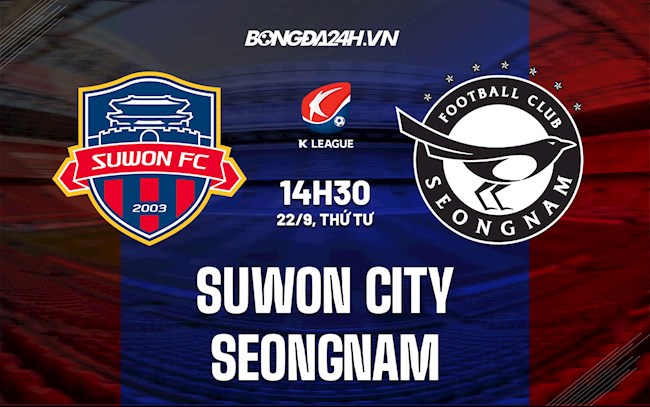 Nhận định,  Suwon vs Seongnam 14h30 ngày 22/9 (VĐQG Hàn Quốc 2021)