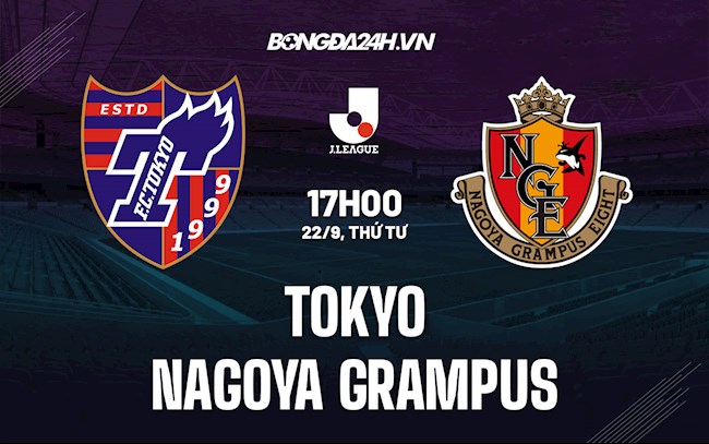 Nhận định,  Tokyo vs Nagoya Grampus 17h00 ngày 22/9 (VĐQG Nhật Bản 2021)
