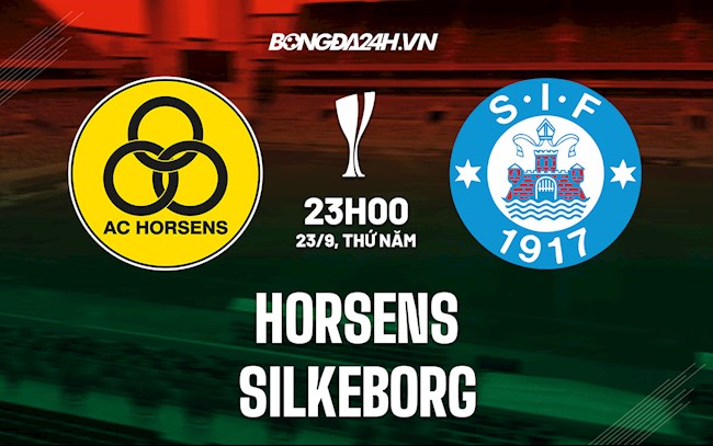 Nhận định Horsens vs Silkeborg 23h00 ngày 23/9 (Cúp QG Đan Mạch 2021/22)