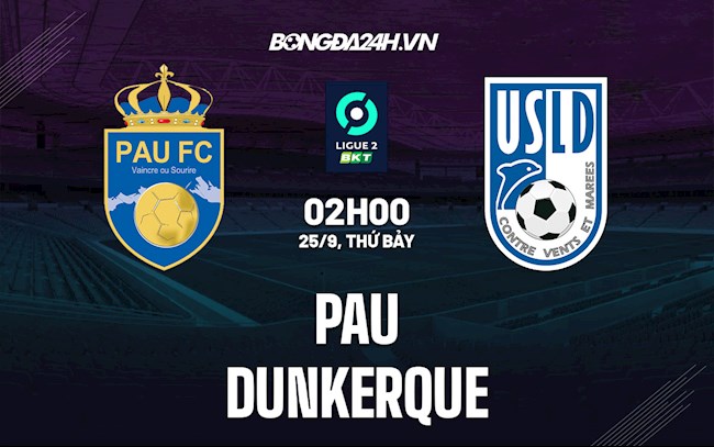 Nhận định Pau vs Dunkerque 2h00 ngày 25/9 (Hạng 2 Pháp 2021/22)