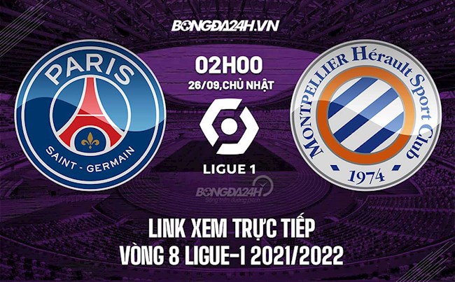 Link xem trực tiếp PSG vs Montpellier Ligue 1 2021 ở đâu  hình ảnh