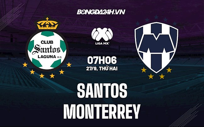 Nhận định bóng đá Santos vs Monterrey