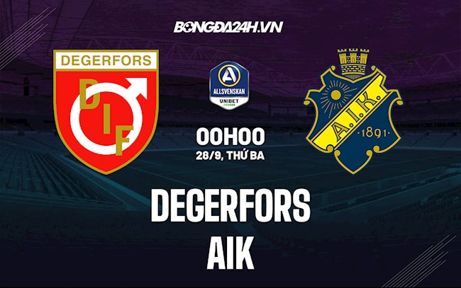 Nhận định bóng đá Degerfors vs AIK 0h ngày 28/9 (VĐQG Thụy Điển 2021/22)
