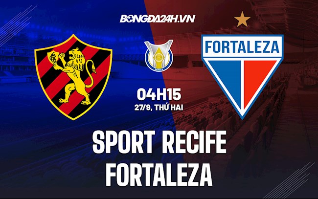 Soi kèo Sport Recife vs Fortaleza VĐQG Brazil 2021/22