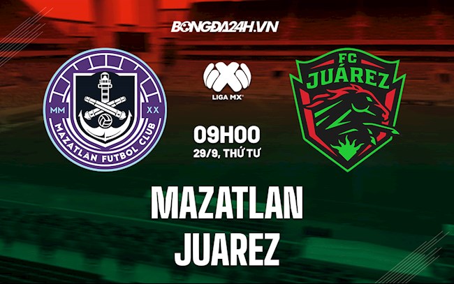 Nhận định Mazatlan vs Juarez