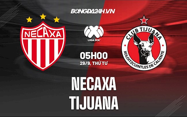 Nhận định Necaxa vs Tijuana