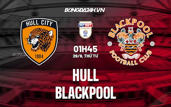Soi kèo Hull vs Blackpool Hạng Nhất Anh Soi kèo Hull vs Blackpool Hạng Nhất Anh