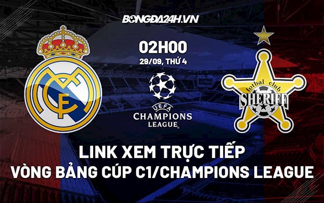 Link xem trực tiếp Real Madrid vs FC Sheriff Cúp C1 2021 ở đâu ?