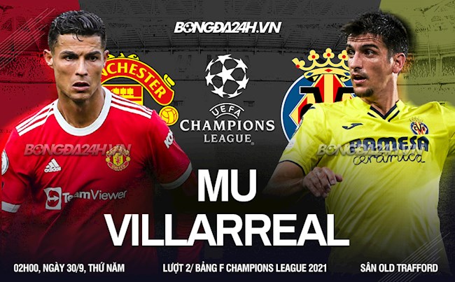 Nhận định MU vs Villarreal (02h00 ngày 30/9): Quỷ đỏ rửa hận