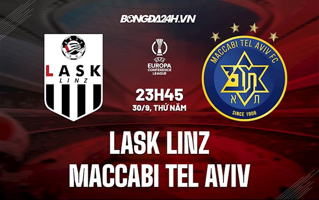 Soi kèo LASK Linz vs Maccabi Tel Aviv Bảng A Europa Conference League 2021/22