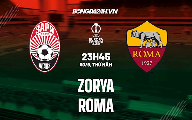 Soi kèo Zorya vs Roma Bảng C Europa Conference League 2021/22