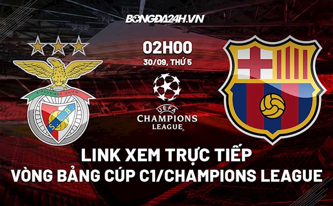 Link xem trực tiếp Benfica vs Barca Cúp C1 202122 ở đâu  hình ảnh