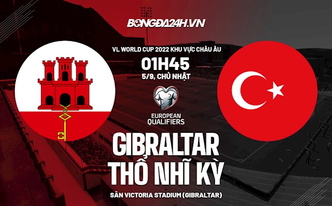 Gibraltar VS Thổ Nhĩ Kỳ Gibraltar VS Thổ Nhĩ Kỳ