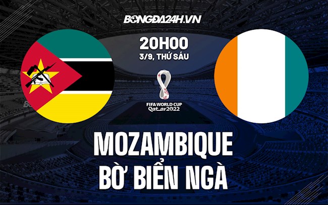 Soi kèo Mozambique vs Bờ Biển Ngà Vòng loại World Cup 2022