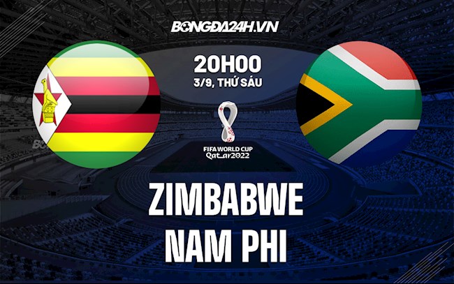 Nhận định bóng đá Zimbabwe vs Nam Phi 20h ngày 3/9