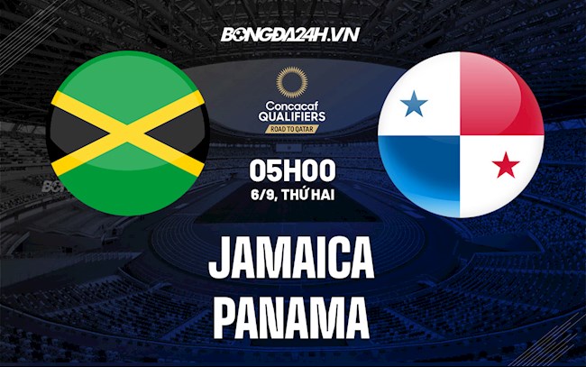 Nhận định Jamaica vs Panama 5h00 ngày 6/9 (Vòng loại World Cup 2022)