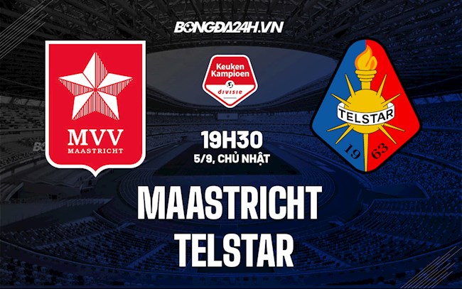 Nhận định Maastricht vs Telstar 19h30 ngày 5/9 (Hạng 2 Hà Lan 2021/22)