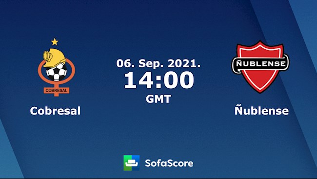 Nhận định,  Cobresal vs Nublense 21h00 ngày 6/9 (VĐQG Chile 2021)