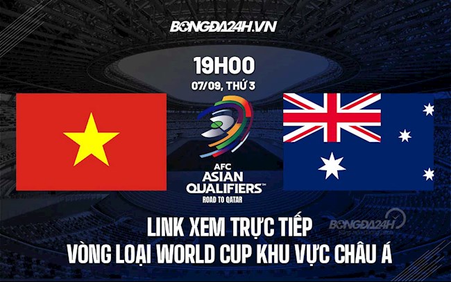 Link xem trực tiếp Việt Nam vs Australia VL World Cup ở đâu ?