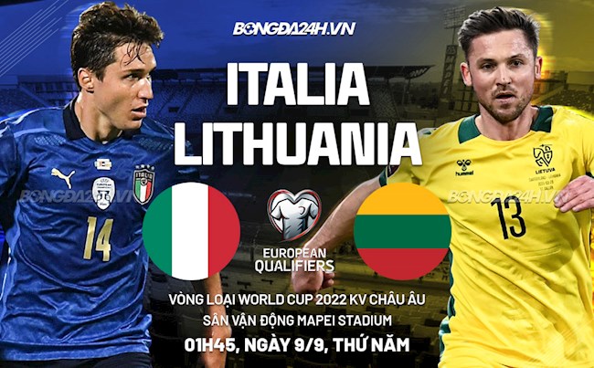 Nhận định Italia vs Lithuania (01h45 ngày 9/9): Tìm lại chiến thắng