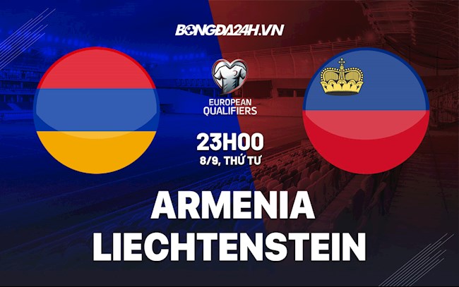 Nhận định Armenia vs Liechtenstein 23h00 ngày 8/9 (Vòng loại World Cup 2022)