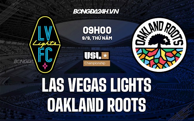 Soi kèo Las Vegas Lights vs Oakland Roots Hạng Nhất Mỹ Soi kèo Las Vegas Lights vs Oakland Roots Hạng Nhất Mỹ